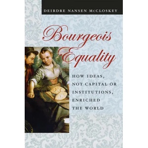 Bourgeois Equality | Deirdre N. McCloskey (ISBN: 9780226527932)
