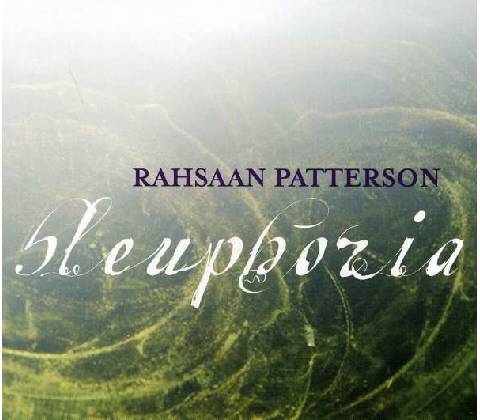 PATTERSON RAHSAAN: BLEUPHORIA CD