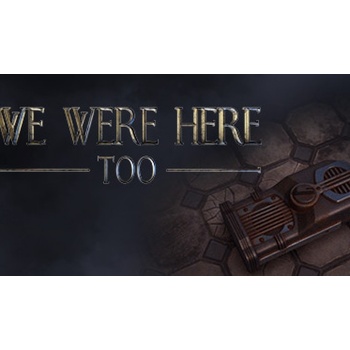 We Were Here Too