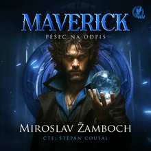 MAVERICK – Pěšec na odpis - Miroslav Žamboch - čte Štěpán Coufal