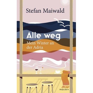 Alle weg | Stefan Maiwald (ISBN: 9783222151477)