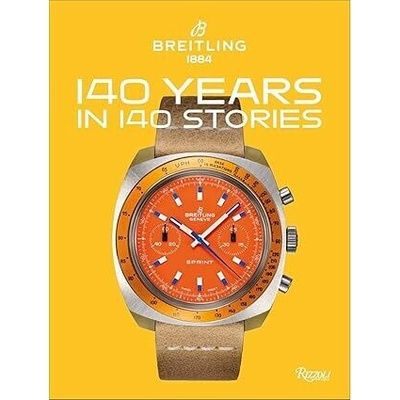 Breitling 140 Years 140 Stories Written by Breitling - Gregory Breitling