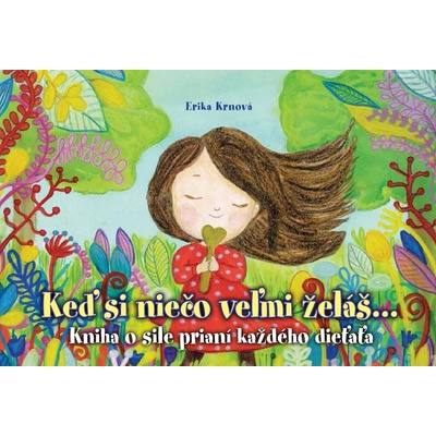 Keď si niečo veľmi želáš - Erika Krnová