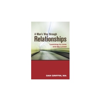 Man's Way through Relationships - Griffin Dan