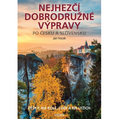 Nejhezčí dobrodružné výpravy po Česku a