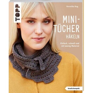 Mini-Tücher häkeln (kreativ. kompakt. ) | Veronika Hug (ISBN: 9783735871022)