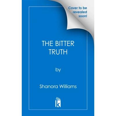 The Bitter Truth (Williams Shanora)