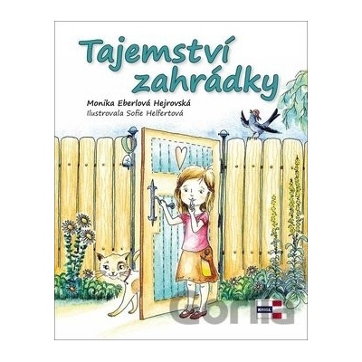 Tajemství zahrádky - Monika Eberlová Hejrovská