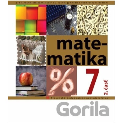 Matematika pre 7. ročník ZŠ - 2. časť - S. Čeretková, O. Šedivý, I. Teplička