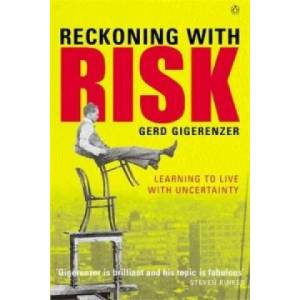 Reckoning with Risk | Gerd Gigerenzer (2003)