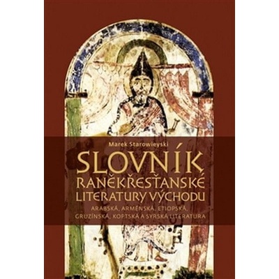 Starowieski Marek: Slovník raněkřesťanské literatury východ