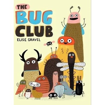Image 1 of Bug Club | Elise Gravel