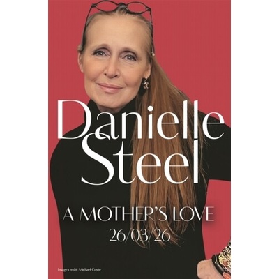 A Mother’s Love - Danielle Steel