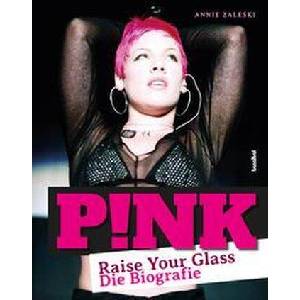 P! NK - Raise Your Glass (ISBN: 9783854457619)