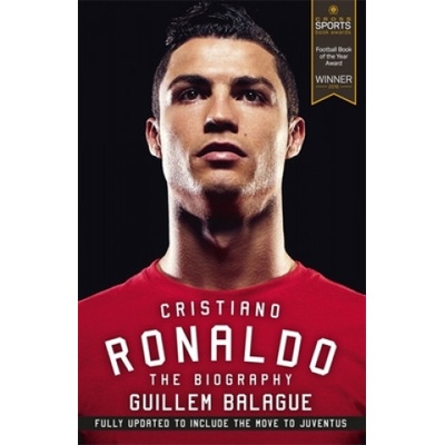 Cristiano Ronaldo - The Biography Balague GuillemPaperback / softback