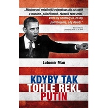 Kdyby tak tohle řekl Putin - Lubomír Man