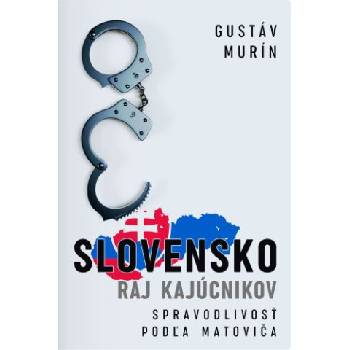 Slovensko Raj kajúcnikov | Gustáv Murín