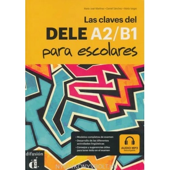 Image 1 of Las claves del DELE A2/B1 para escolares | Martinez Maria Jose, Sanchez Daniel, Vargas Maria