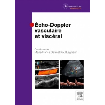 Echo-Doppler vasculaire et viscéral | Marie-France Bellin, Paul Legmann