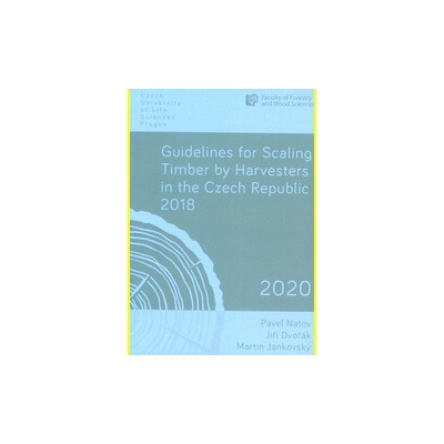 Guidelines for Scaling Timber by Harvester in the Czech Republic
