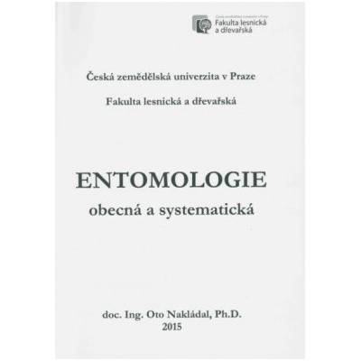 Entomologie obecná a systematická - Nakládal Oto