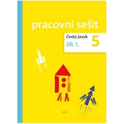 Český jazyk pro 5. ročník – pracovní sešit 1. díl - kolektiv autorů