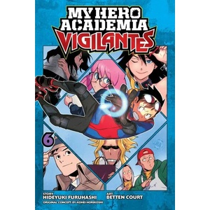 My Hero Academia. Vigilantes, Vol. 6: A Rational Man (ISBN: 9781974710539)