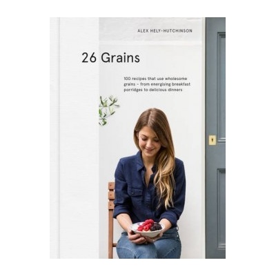 26 Grains - Alex Hely-Hutchinson - Hardcover