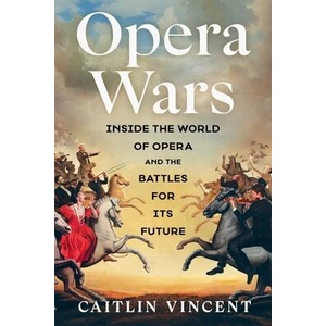 Opera Wars | VINCENT CAITLIN (ISBN: 9781668084069)