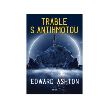 Trable s antihmotou