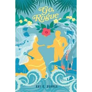 Go, Rogue | Kay K. Denner (ISBN: 9798993708294)
