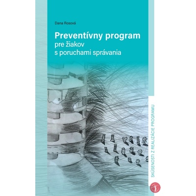 Preventívny program pre žiakov s poruchami správania Dana Rosová