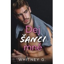 Dej šanci mně