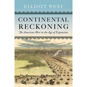 Continental Reckoning | Elliott West (ISBN: 9781496233585)