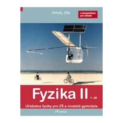 Fyzika II 1. díl Renata Holubová; Roman Kubínek; Jarmila Weinlichová; Robert Weinlich