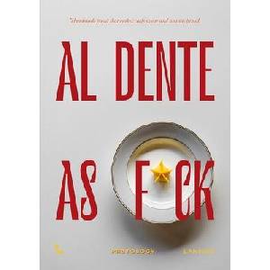 Al Dente as F*ck | Emanuele Mazzaroppi (ISBN: 9789059960299)