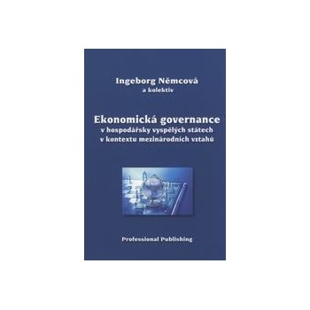 Ekonomická governance v hospodářsky vyspělých státech v Němcová Ingeborg a kolektiv