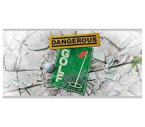 Dangerous Golf