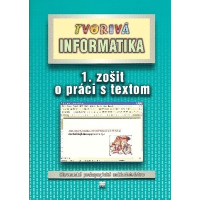 Tvorivá informatika 1. zošit o práci s textom + CD Blaho A. Salanci Ľ.