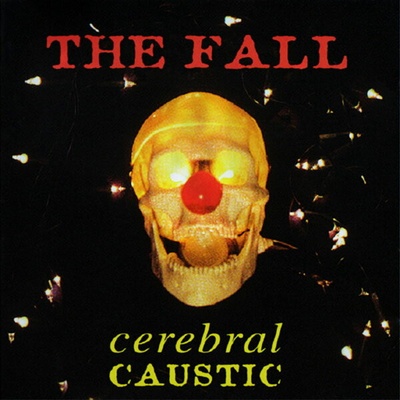 The Fall - CEREBRAL CAUSTIC (55 ) CD