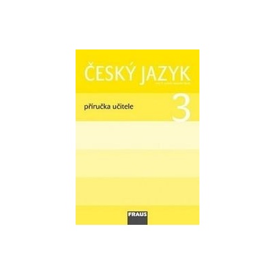 Český jazyk 3 pro ZŠ příručka učitele