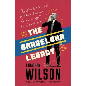 Barcelona Legacy | Jonathan Wilson (ISBN: 9781911600725)