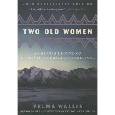 Two Old Women | Velma Wallis