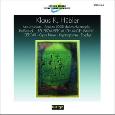 Klaus K. Hbler - Arie Dissolute/Sonetto LXXXIII Del Michelangelo Album CD