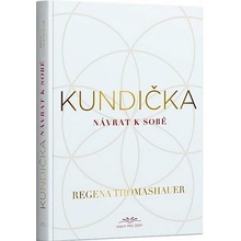 Kundička / Návrat k sobě - Regena Thomashauer