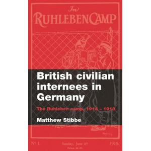 British Civilian Internees in Germany | Matthew Stibbe (ISBN: 9780719070853)