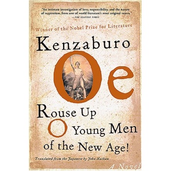 Rouse Up O Young Men of the New Age! | Kenzaburó Óe