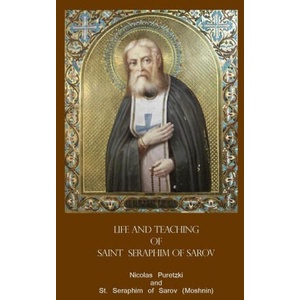 Life and Teaching of Saint Seraphim of Sarov | Nicolas Puretzki, Convent Porta? tissa (ISBN: 9789081276504)