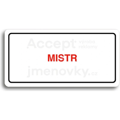 ACCEPT Piktogram MISTR - bílá tabulka - barevný tisk