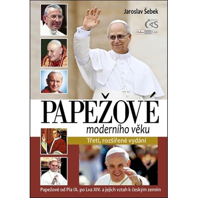 Papežové moderního věku - Jaroslav Šebek